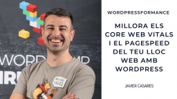 WordPressformance 🚀 Millora els Core Web Vitals i el Pagespeed del teu lloc web